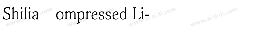 Shilia Compressed Li字体转换